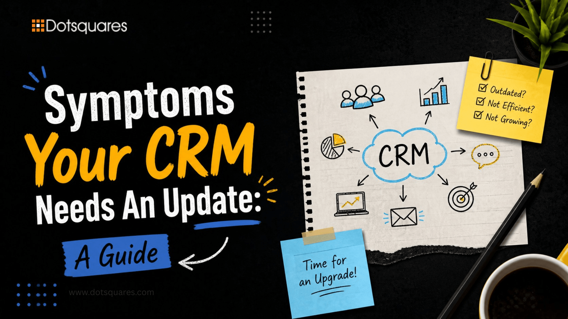 Symptoms Your CRM Needs An Update: A Guide