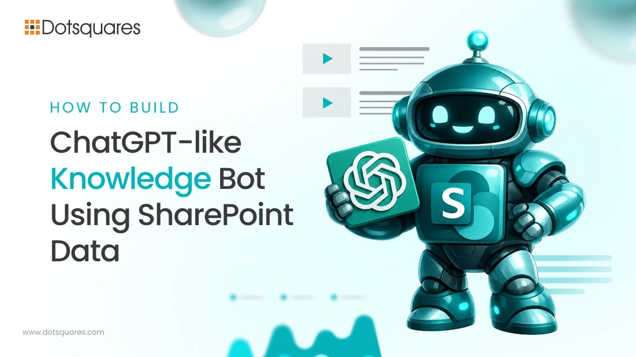 How to Build a ChatGPT-Like Knowledge Bot Using SharePoint Data