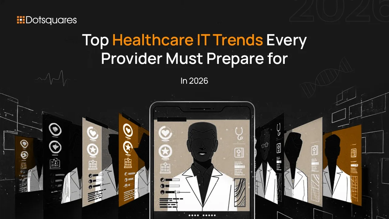 Top Healthcare IT Trends Every Provider Must Prepare for in 2026