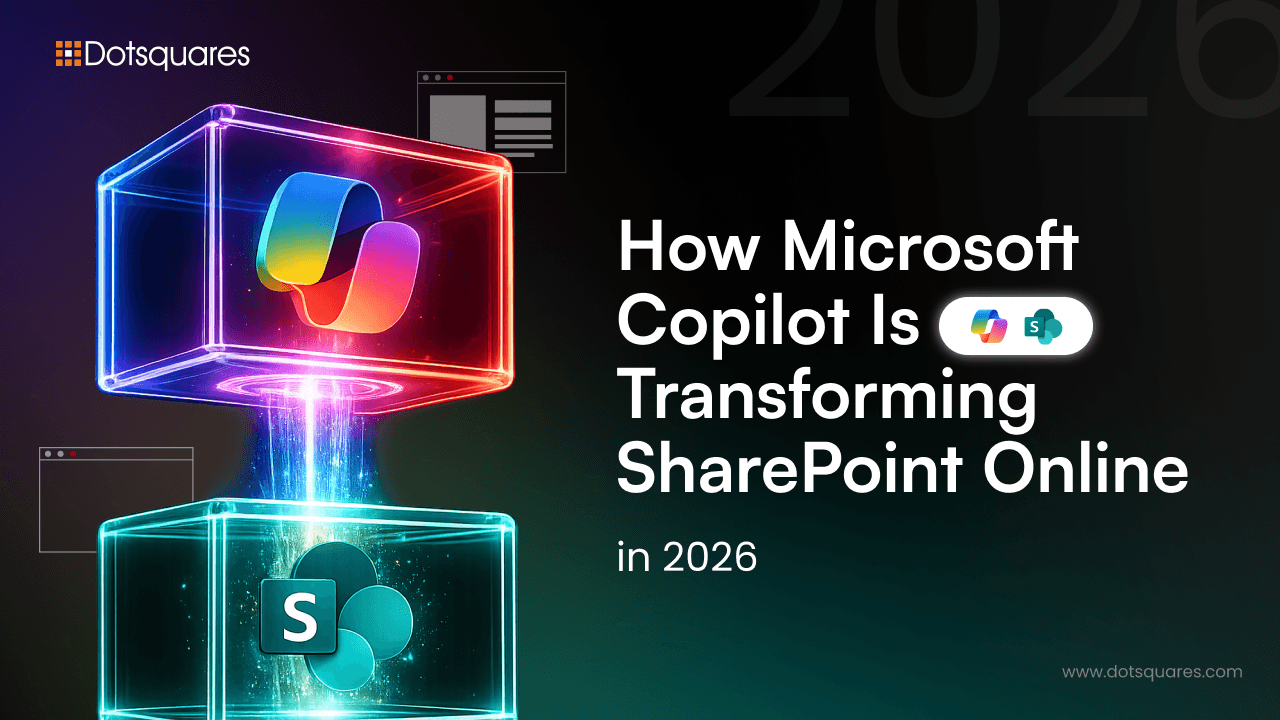 How Microsoft Copilot Is Transforming SharePoint Online in 2026