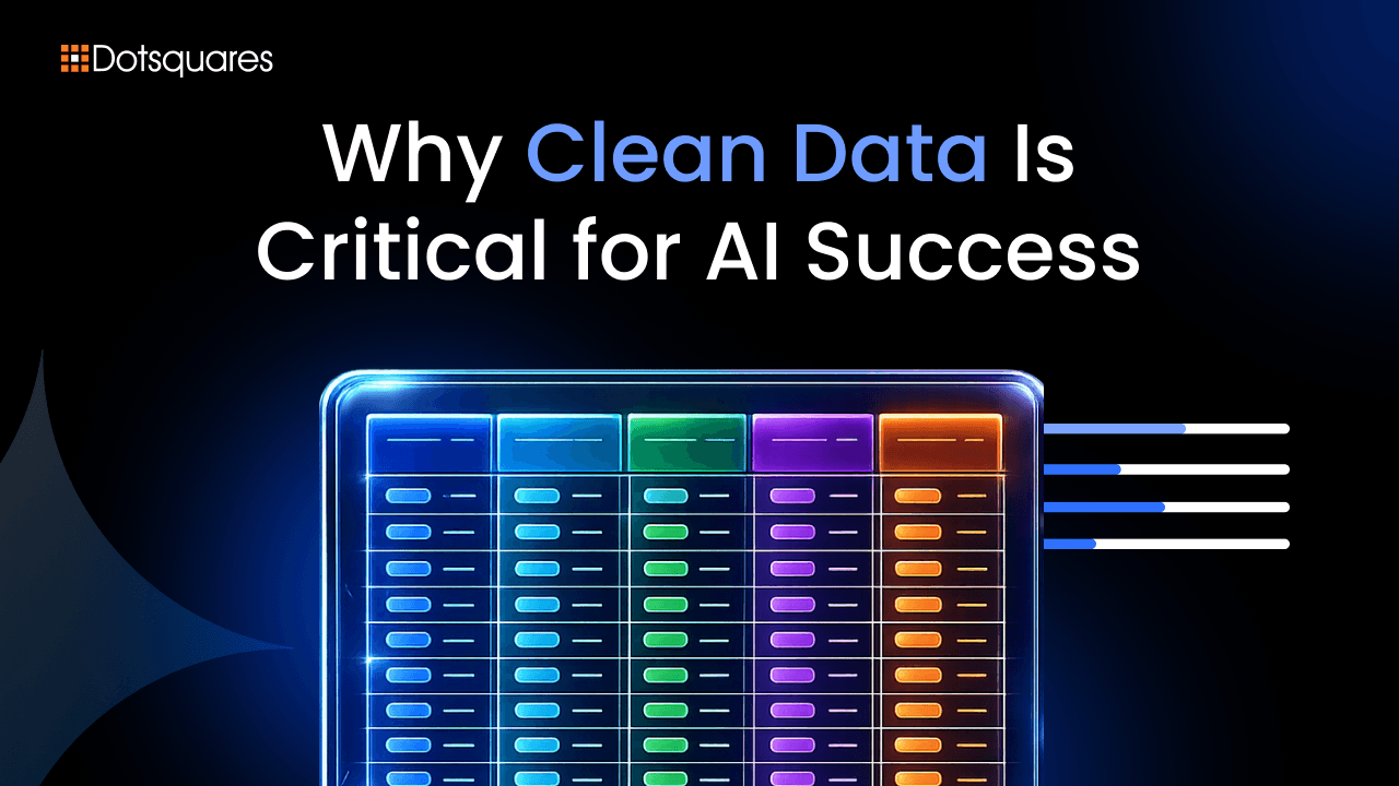 Why Clean Data Is Critical for AI Success