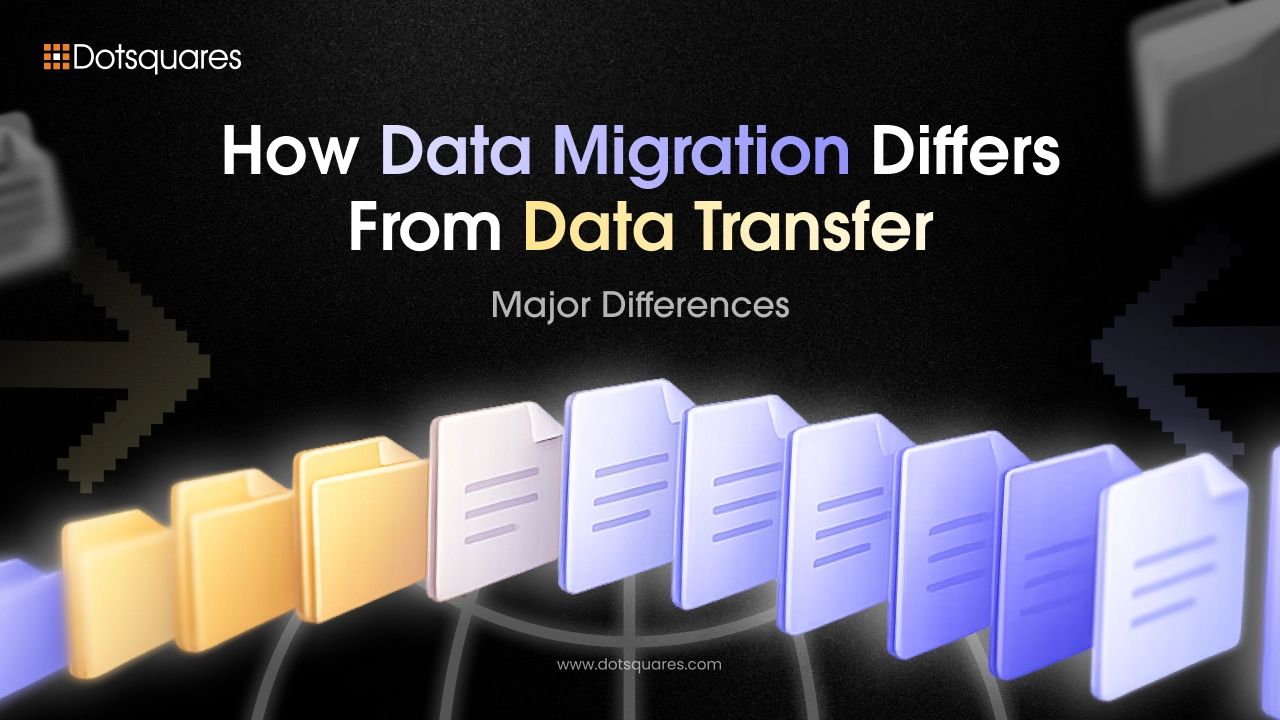 How Data Migration Differs From Data Transfer: Major Differences