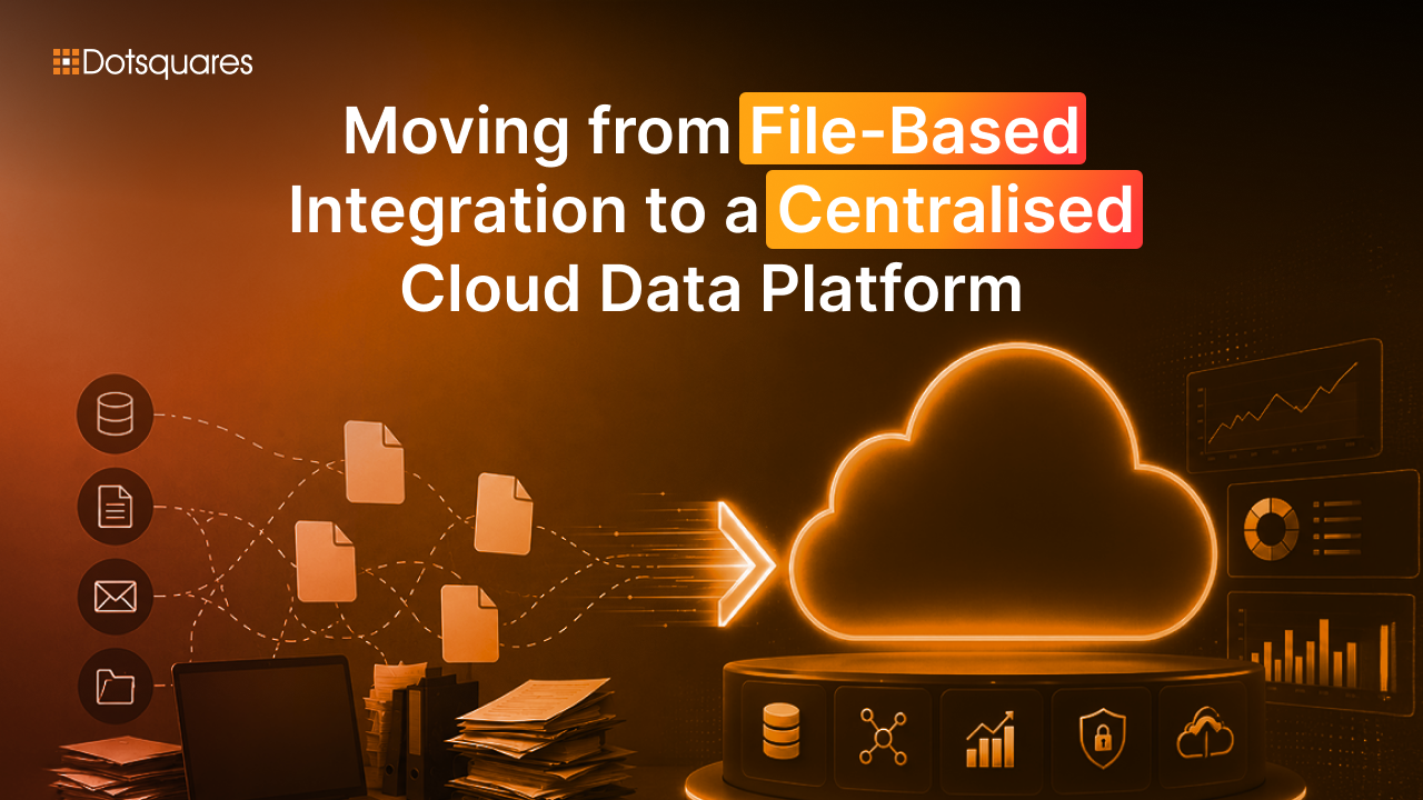 Moving from File-Based Integration to a Centralised Cloud Data Platform