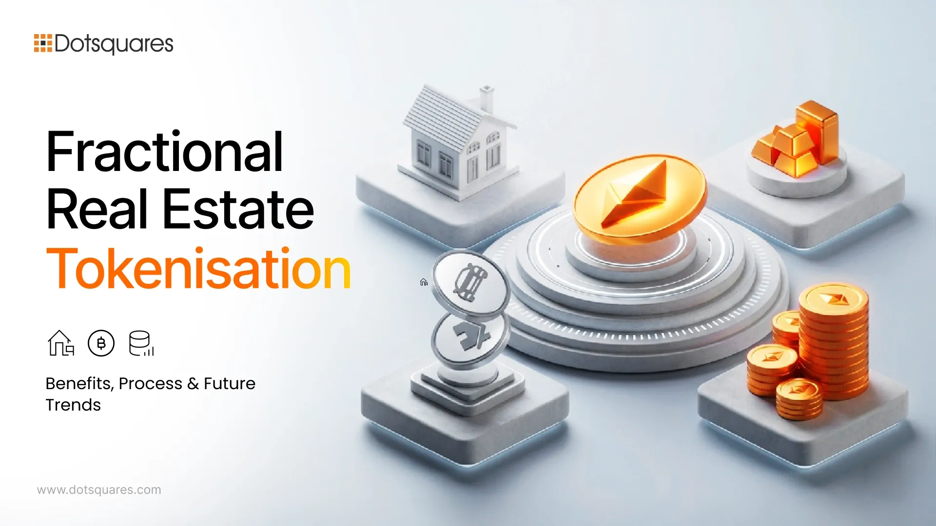 Fractional Real Estate Tokenisation: Benefits, Process & Future Trends