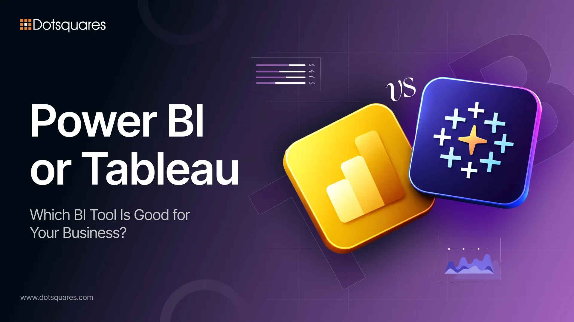 Power BI or Tableau: Which BI Tool Is Good for Your Business?