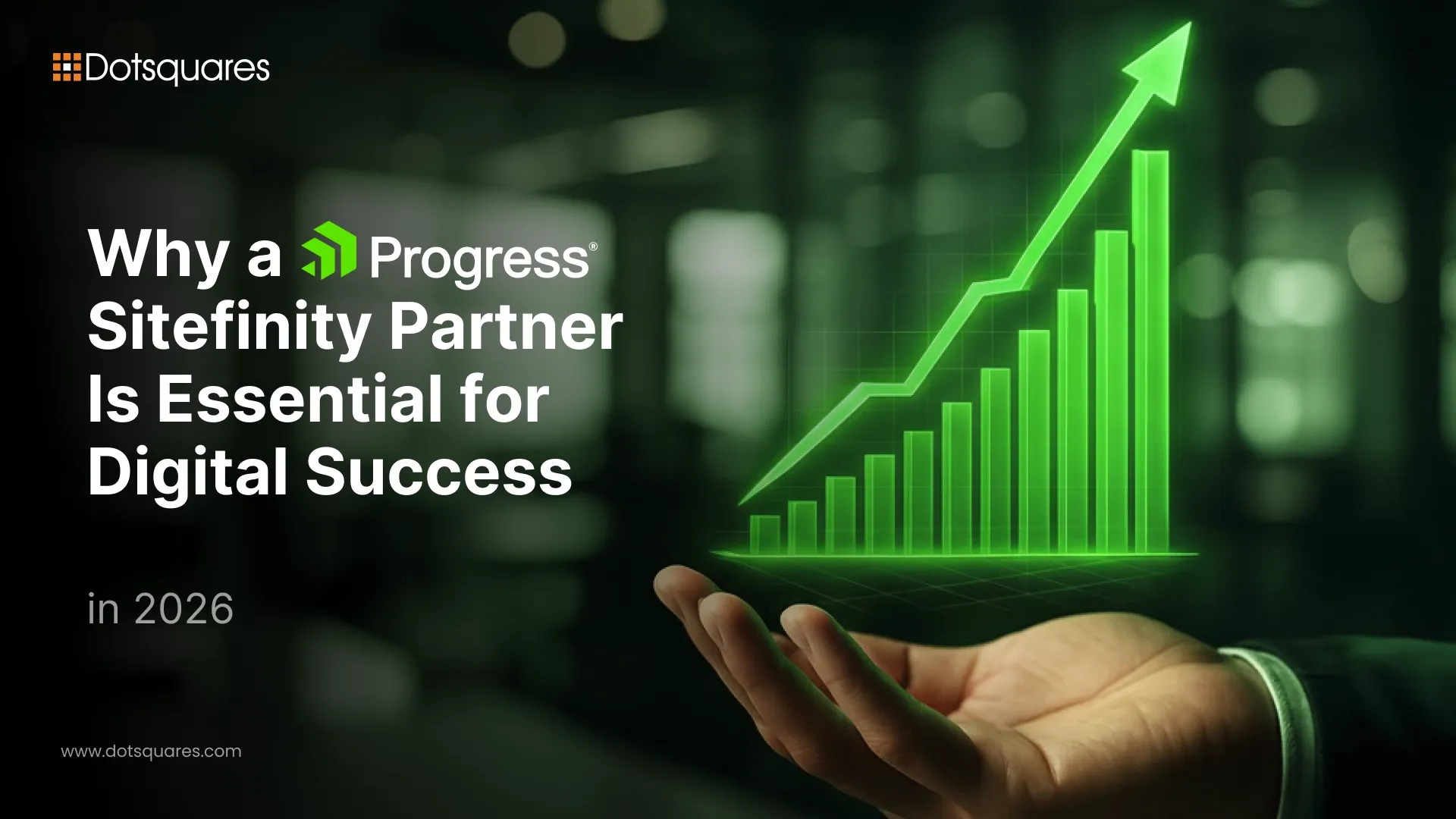 Why You Need a Progress Sitefinity Partner for Digital Success in 2026