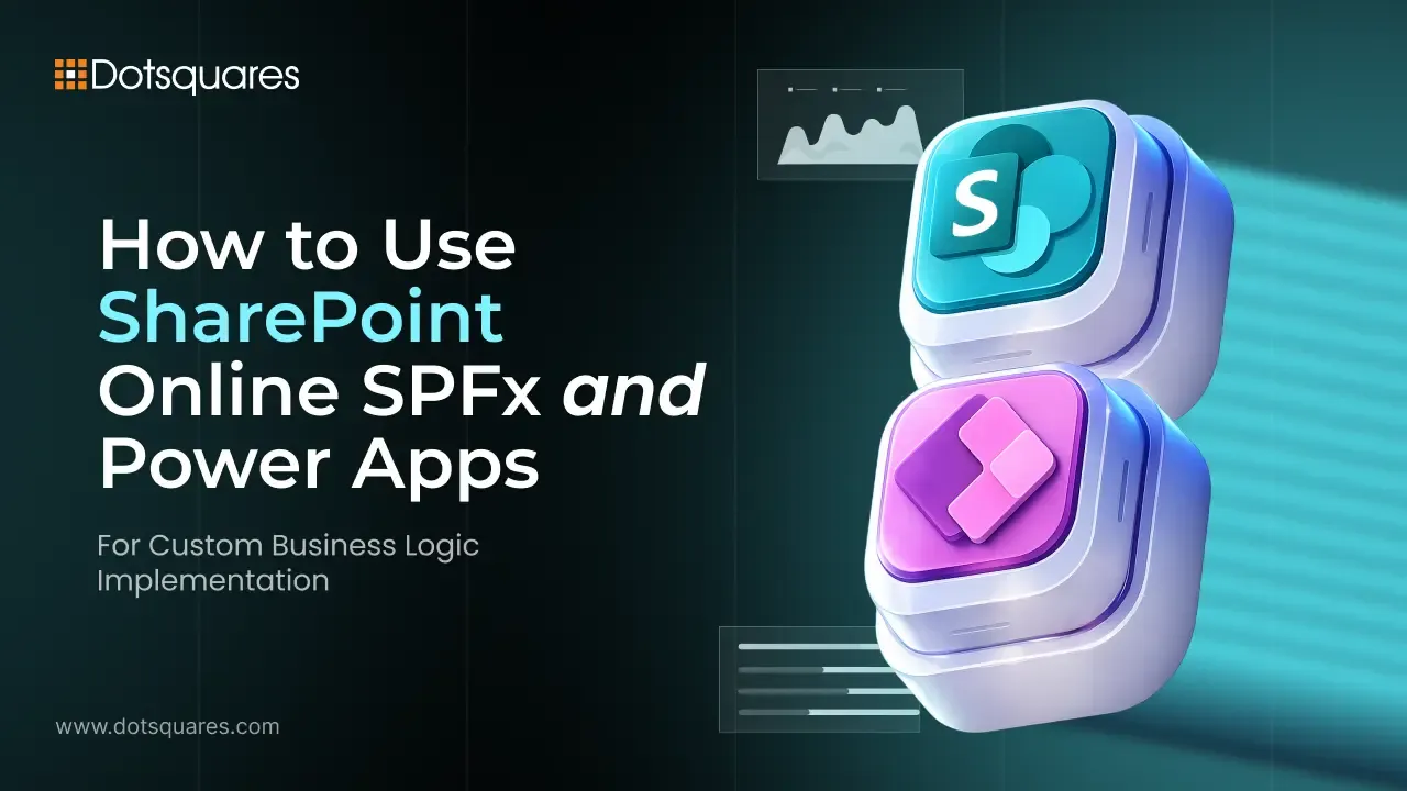 How to Use SharePoint Online SPFx and Power Apps for Custom Business Logic Implementation