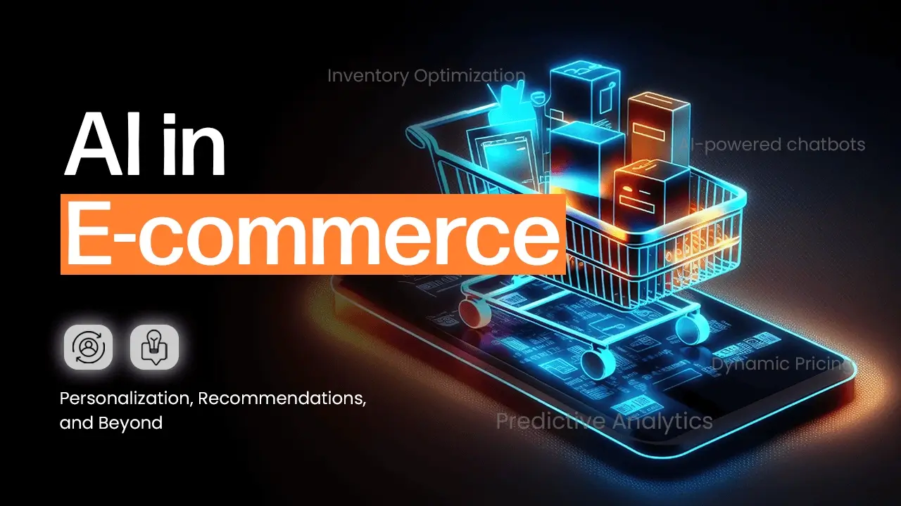 AI in E-commerce: Personalization, Recommendations, and Beyond